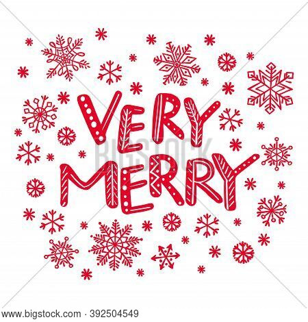 Verry Merry, Hand Drawn Lettering, Christmas And New Year Holiday Vector Illustration.
