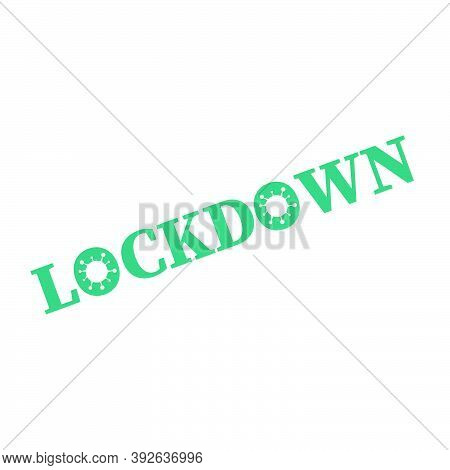 Lockdown. Green Writing With Viruses Icon. Premium Vector