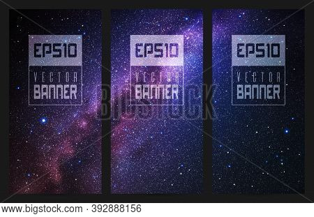 Set Of Vertical Banners With Night Starry Sky And Milky Way. Space Vector Background With Our Galaxy