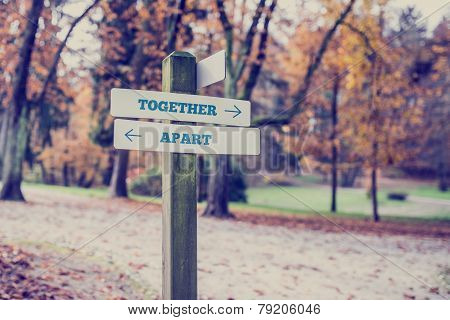 Rustic Wooden Sign With The Words Together- Apart