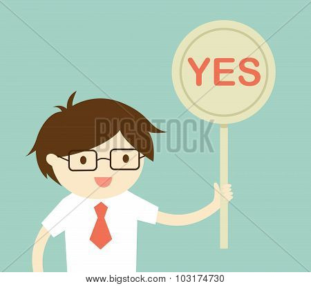 Business concept, Businessman holding 'Yes' sign. Vector illustration and flat design.
