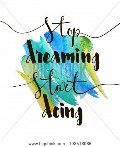 Stop dreaming start doing lettering card.