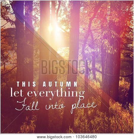 Inspirational Typographic Quote - This autumn let everything fall into place
