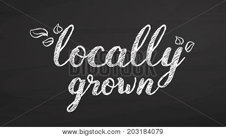 Locally Grown Lettering On Chalkboard