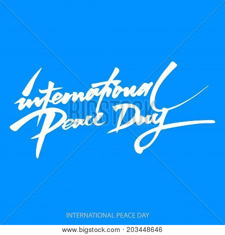 Vecto Background For International Day Of Peace. Hand Written Text. Olive Branch. International Peac