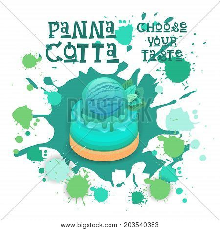 Panna Cotta Mint Dessert Colorful Icon Choose Your Taste Cafe Poster Vector Illustration