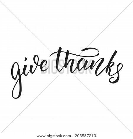 Thanksgiving lettering. Give thanks hand lettering. Lettering for Thanksgiving Day.