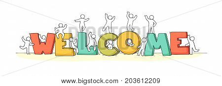 Crowd of working little people with big letters. Doodle cute miniature scene with message Welcome. Hand drawn cartoon vector illustration for internet design.