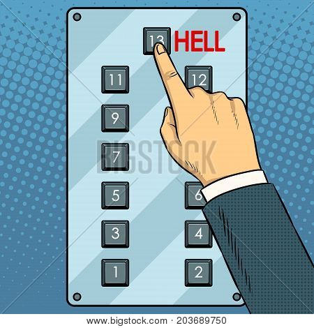 Top floor hell metaphor pop art retro vector illustration. Hand press button in elevator. Comic book style imitation.