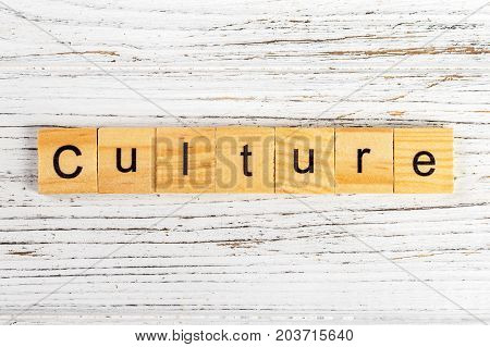 CULTURE word made with wooden blocks concept
