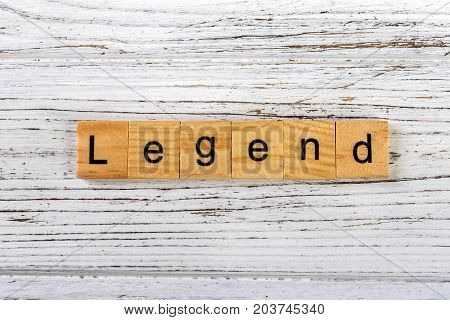 legend word made with wooden blocks concept