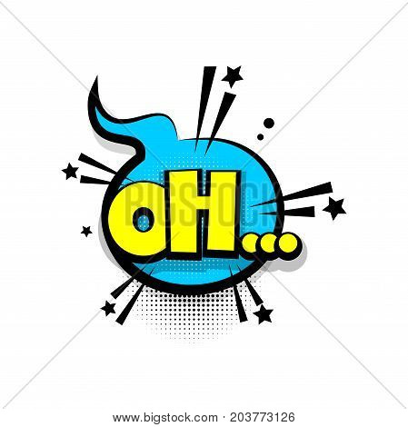 Oh, huh lettering. Comics book balloon. Bubble icon speech phrase. Cartoon font label tag expression. Comic text sound effects. Sounds vector illustration.