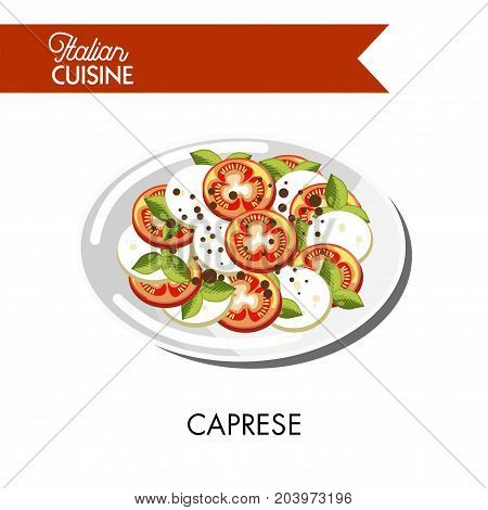 Caprese salad Italian cuisine of mozzarella cheese and tomato with olive oil and basil. Traditional Italy food vector isolated icons for restaurant menu