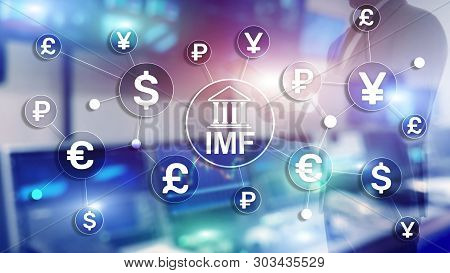 Imf International Monetary Fund Global Bank Organisation. Business Concept On Blurred Background.