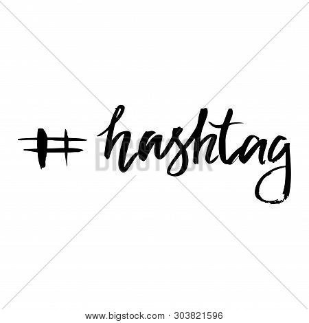 Hand Drawn Ink Word Hashtag And Hashtag Icon. Symbols For Social Networks, Media And Internet Resour