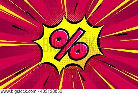 Halftone Pop Art Comic Background. Speech Bubble With Percent Sign. Stock Vector Illustration.
