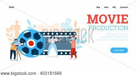 Movie Production Concept. Vector Landing Page Template With Filmmaking Process With Beautiful Female
