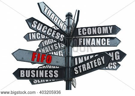 Business And Finance Concept. Business Road Sign, On One Of The Arrows The Inscription In Red - Fifo