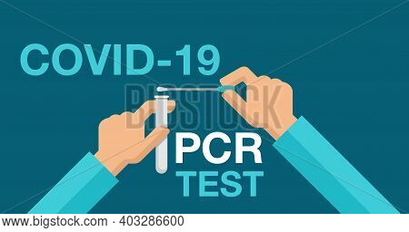 Pcr Testing - Dna Samples Collection - Hands, Swab Stick And Test Tube In Cartoon Style