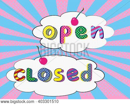 Door Signs Closed/open In Pop Art Style On Striped And Dotted Background. Speciak Stickers. Comic Le