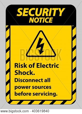 Security Notice Risk Of Electric Shock Symbol Sign Isolate On White Background