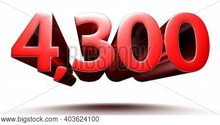 3d Illustration 4300 Red Isolated On A White Background With Clipping Path.