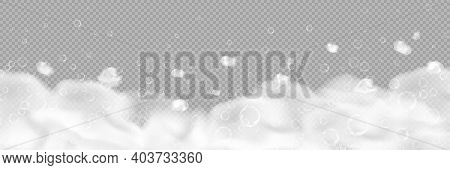 Bath Foam With Bubbles Isolated On Transparent Background. Realistic Soap Lather Texture. Vector Ill