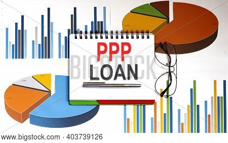 Text On Notepad Ppp Loan On Chart . Business