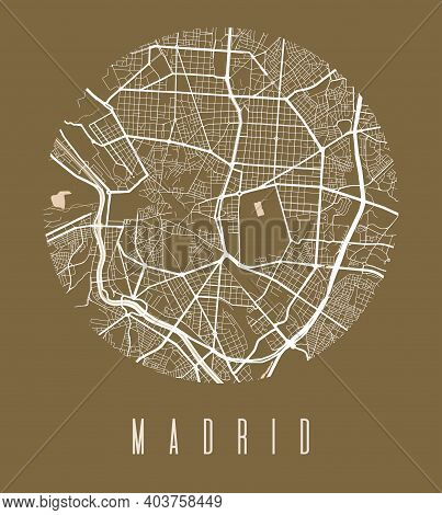 Madrid Map Poster. Decorative Design Street Map Of Madrid City. Cityscape Aria Panorama Silhouette A