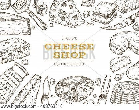Cheese Banner. Retro Food Background, Dairy Farm Products Shop Poster. Sketch Drawing Snack Cheddar 