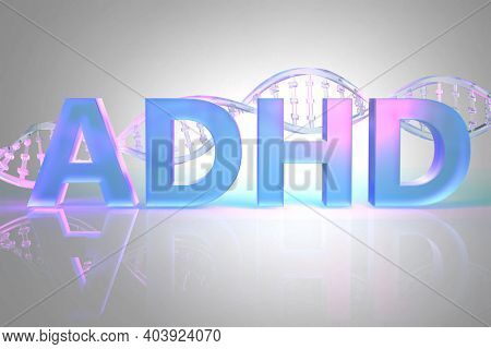 ADHD word  and DNA chain in the background. The concept of heritability of ADHD and changes in genes. 3d illustration