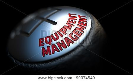 Equipment Management on Black Gear Shifter.