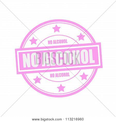 No Alcohol White Stamp Text On Circle On Pink Background And Star