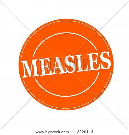 Measles White Stamp Text On Circle On Orage Background
