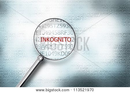 Reading Word Inkognito On Computer Screen With A Magnifying Glass