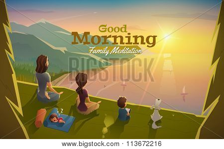 Good morning, lets meditation with family