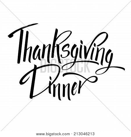 Thankgiving Dinner Greeting Card. Lettering Thankgiving Dinner