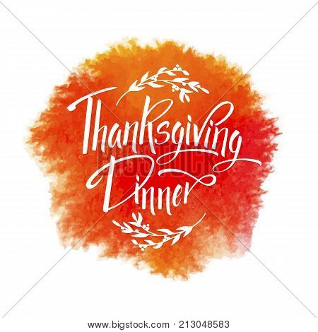 Thankgiving Dinner Greeting Card. Lettering Thankgiving Dinner