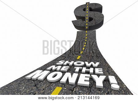 Show Me the Money Road Earning Income Cash 3d Illustration