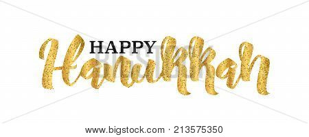 Happy Hanukkah traditional Jewish Holiday lettering isolated on white background vector illustration. Gold glitter handwriting letters trendy design text for banners cards web. Hanukkah lettering, Hanukkah celebration concept.