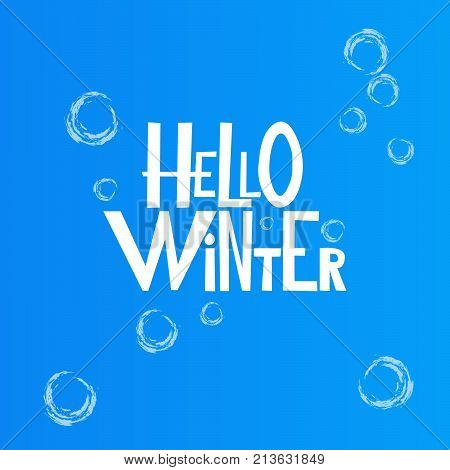 Hello Winter inscription text phrase . Vector illustration.