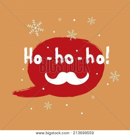 Square Christmas card. Speech bubble snowflakes Santa Claus mustache and handwritten text Ho-ho-ho! Sketch grunge watercolor. Brown red white. Vector illustration.