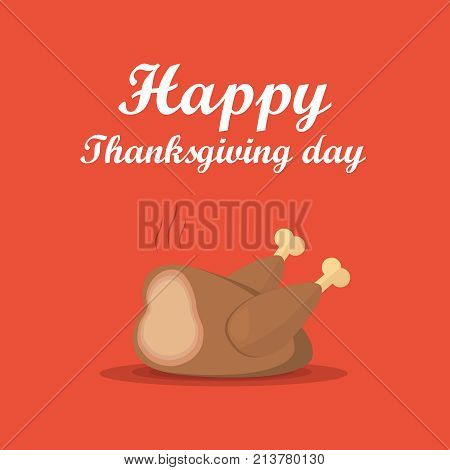 Thanksgiving banner with the inscription and decorations from the fried chicken. The concept of a holiday. Vector illustration.