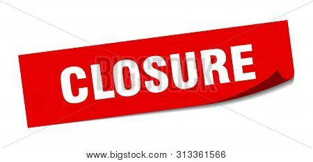 Closure Sticker. Closure Square Isolated Sign. Closure