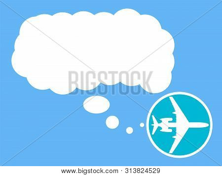 Airplane Icon With Bubble For Text. Travel Concept, Banner, Poster. Vector Illustration. Eps.