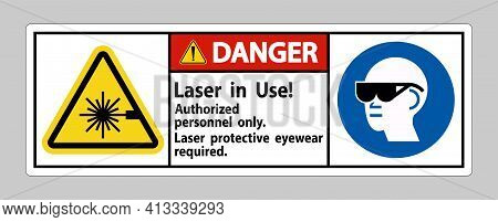 Danger Sign Laser In Use Authorized Personnel Only Laser Protec