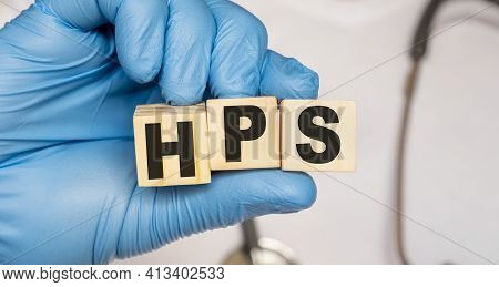 Hps Hantavirus Pulmonary Syndrome - Word From Wooden Blocks With Letters Holding By A Doctor's Hands