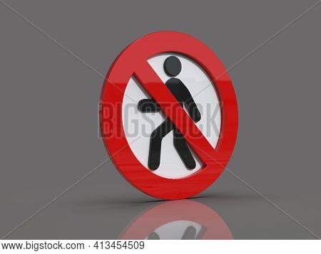 3d render STOP! You are Not Allowed Here, Red Circle Stop Roadsign with Pedestrian Symbol for Prohibited Activities, Traffic Stop Blocking Sign, Prohibition Icon, No Entry, Red Warning, Not Allowed