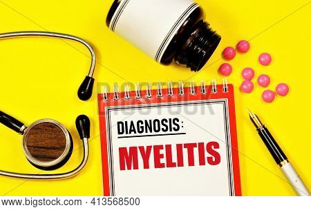 Myelitis. The Text Label Of The Medical Diagnosis. Treatment With Medications And Procedures.