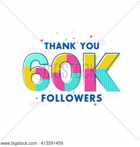 Thank You 60k Followers Celebration, Greeting Card For 60000 Social Followers.